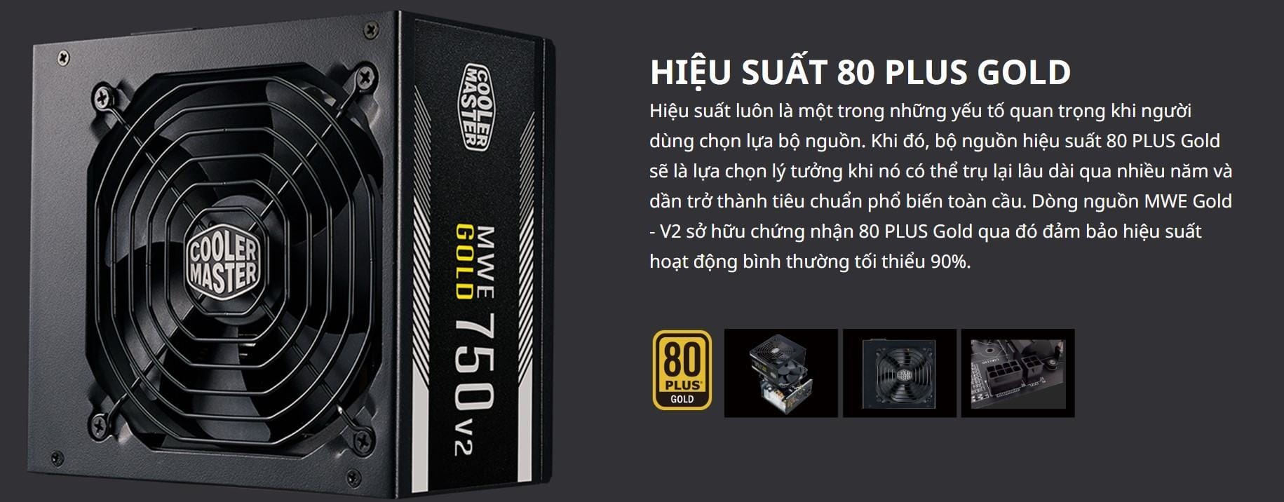 Nguồn máy tính Cooler Master MWE GOLD 750 - V2 750W ( 80 Plus Gold/Màu Đen/Full Modular)