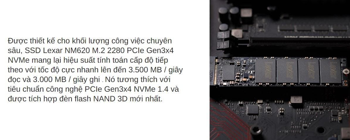 o-cung-ssd-lexar-nm620-256gb-m2-2280-pcie-3-0x4-lnm620x256g-rnnng-mota4-1 Ổ cứng SSD Lexar NM620 256GB M.2 2280 PCIe 3.0x4 (Đoc 3000MB/s - Ghi 1300MB/s) - (LNM620X256G-RNNNG)